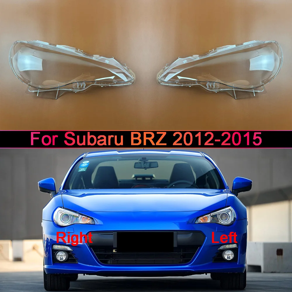 Car Front Headlight cover Car Accessories For Cars Transparent Housing For Subaru 2012-2015 BRZ Car Lights Shell Lampshade Cover