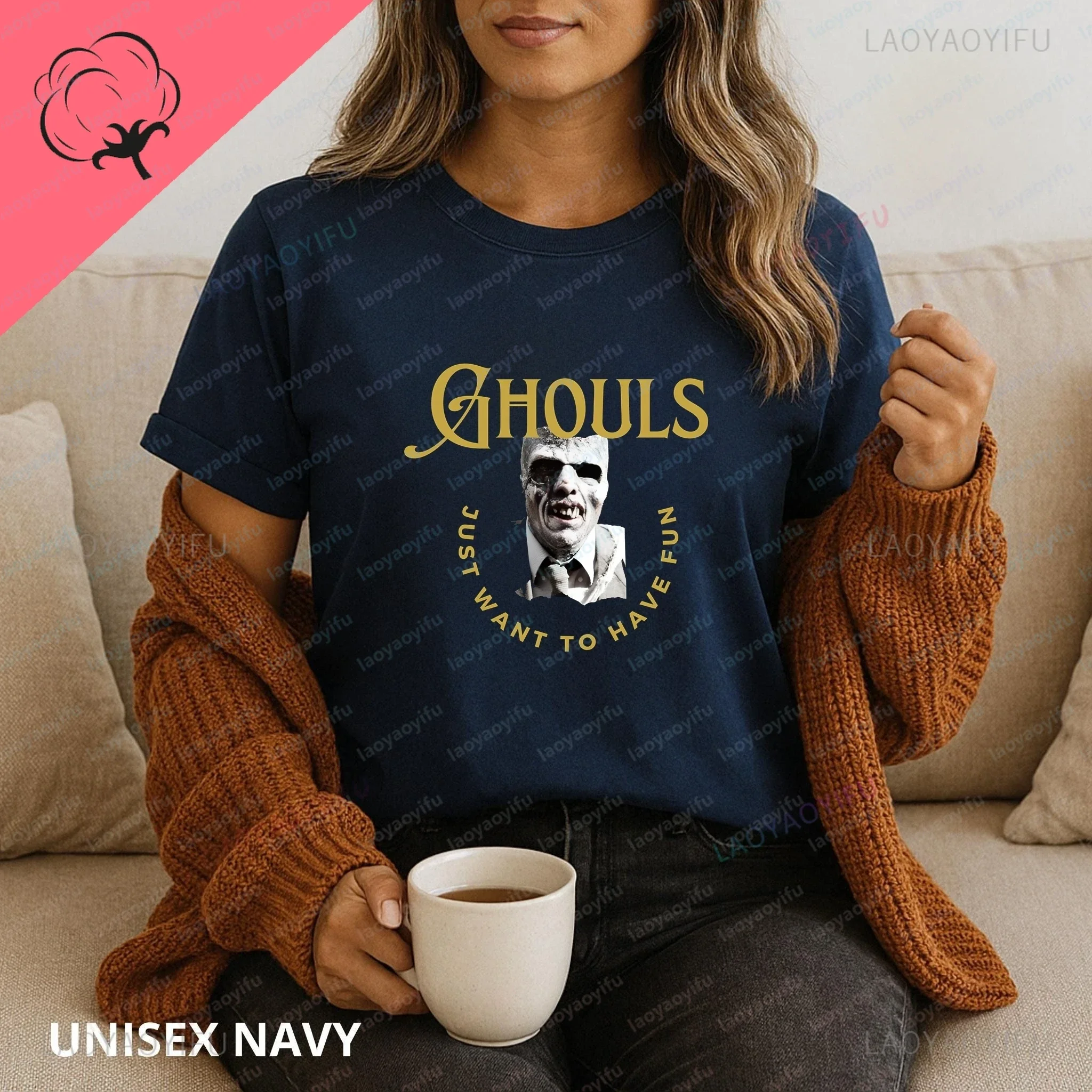 Halloween Ghouls Just Want To Have Fun - Crazy and Hilarious Shirts for Men and Women, Made of Pure Cotton T-shirts.