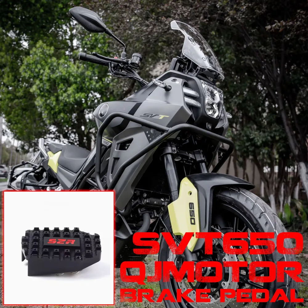 

FOR QJMOTOR SVT 650 X SVT650 QJ650 X Motorcycle Accessories Rear Foot Increased Anti-Slip Pedal Brake Lever Lengthened Pedal Pad