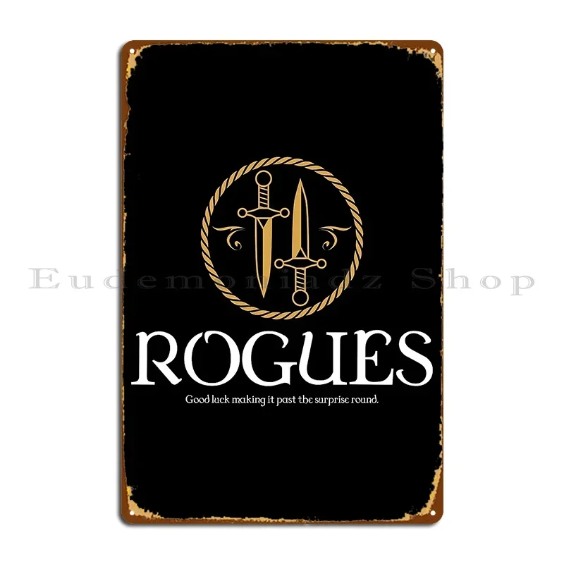 Rogues Rogue Tabletop Rpg Addict Metal Plaque Poster Create Living Room Pub Designer Club Tin Sign Poster