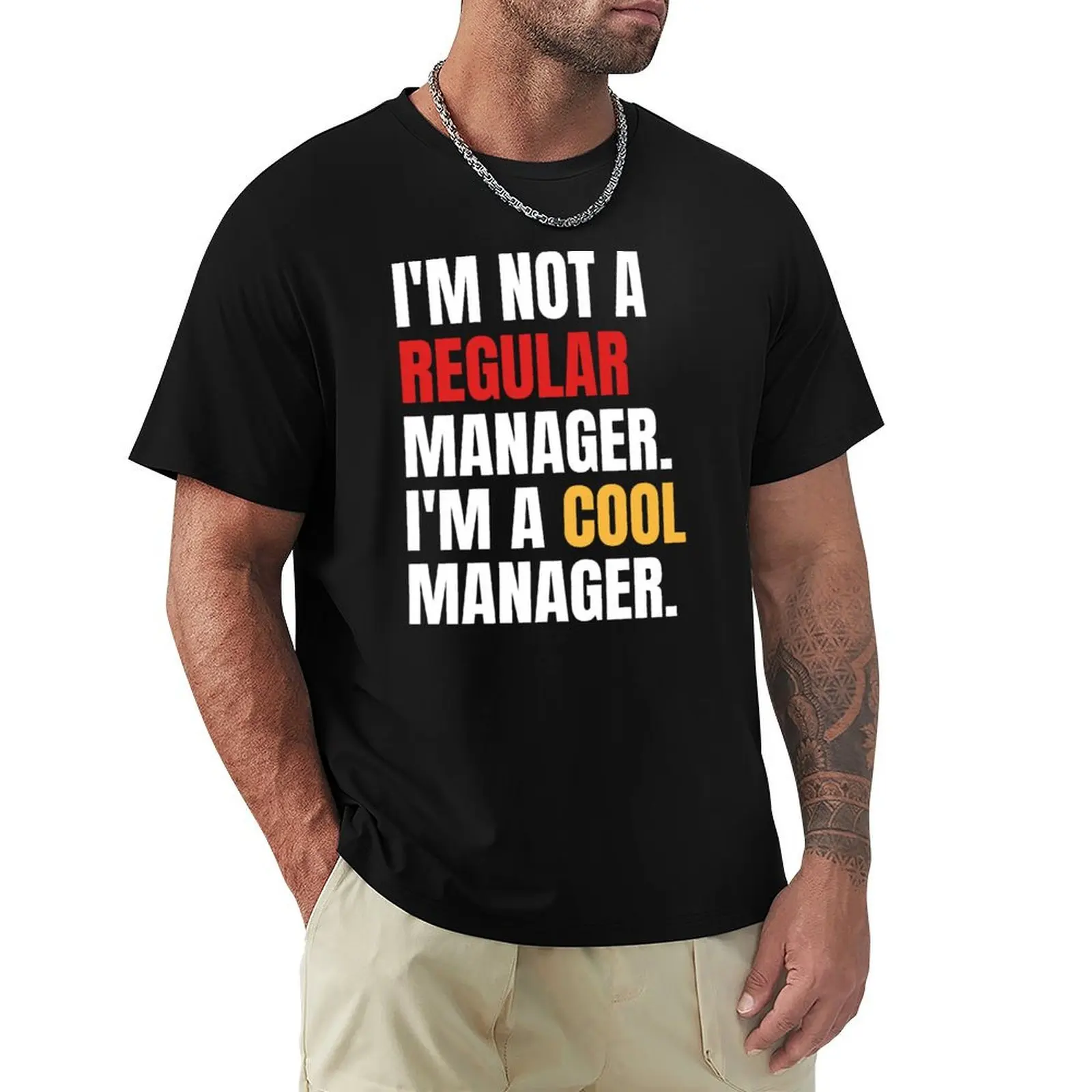 

I'm Not A Regular Manager I'm a Cool Manager Funny T-Shirt oversized graphic tee blanks Men's t-shirts