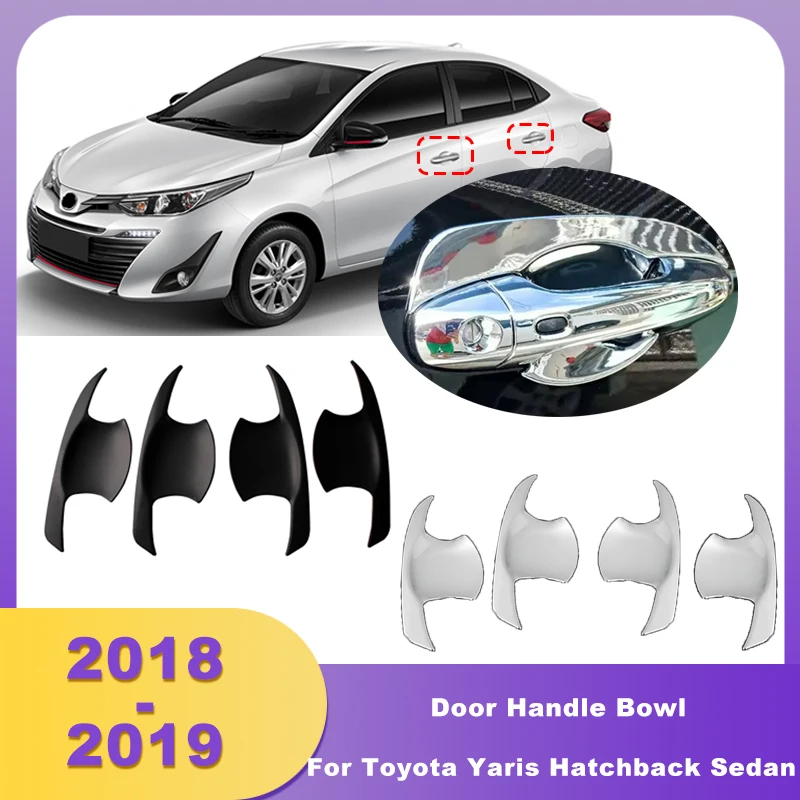Chrome Black Door Handle Bowl Inserts Cover For Toyota Yaris Hatchback Sedan 2018 2019 For Toyota Vios 2019 Exterior Parts