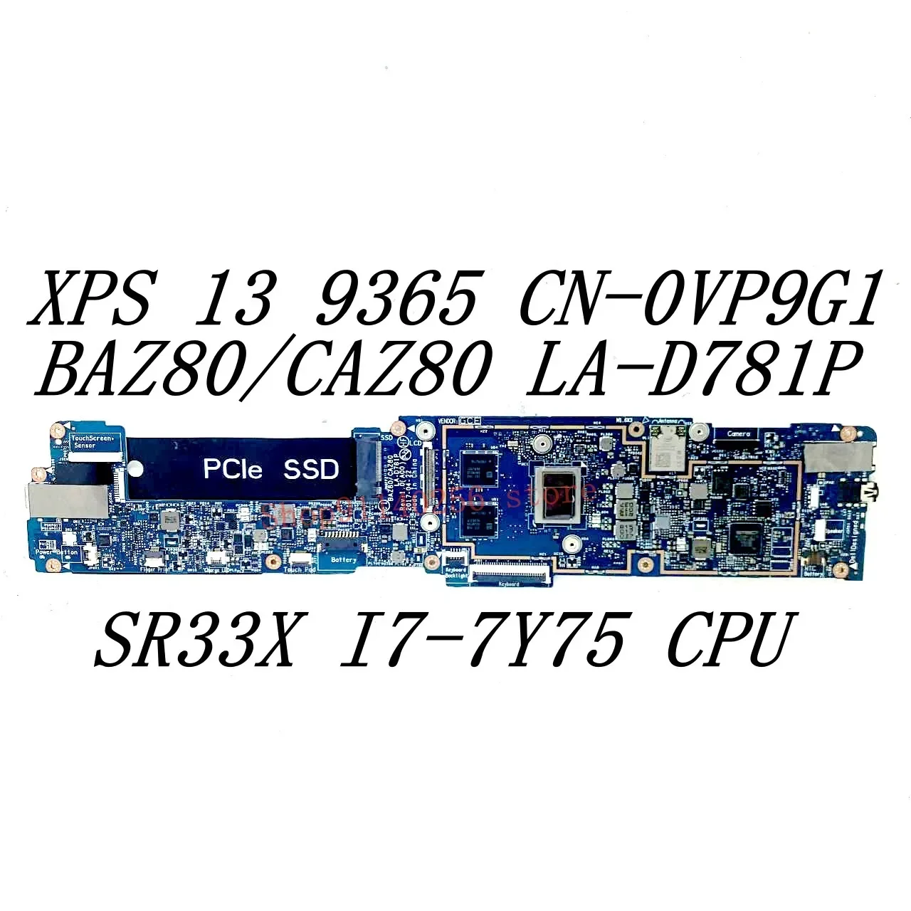 

CN-0VP9G1 0VP9G1 VP9G1 Материнская плата для Dell XPS 13 9365 BAZ80/CAZ80 LA-D781P Материнская плата ноутбука с процессором I7-7Y75/I7-8500Y CPU 8G