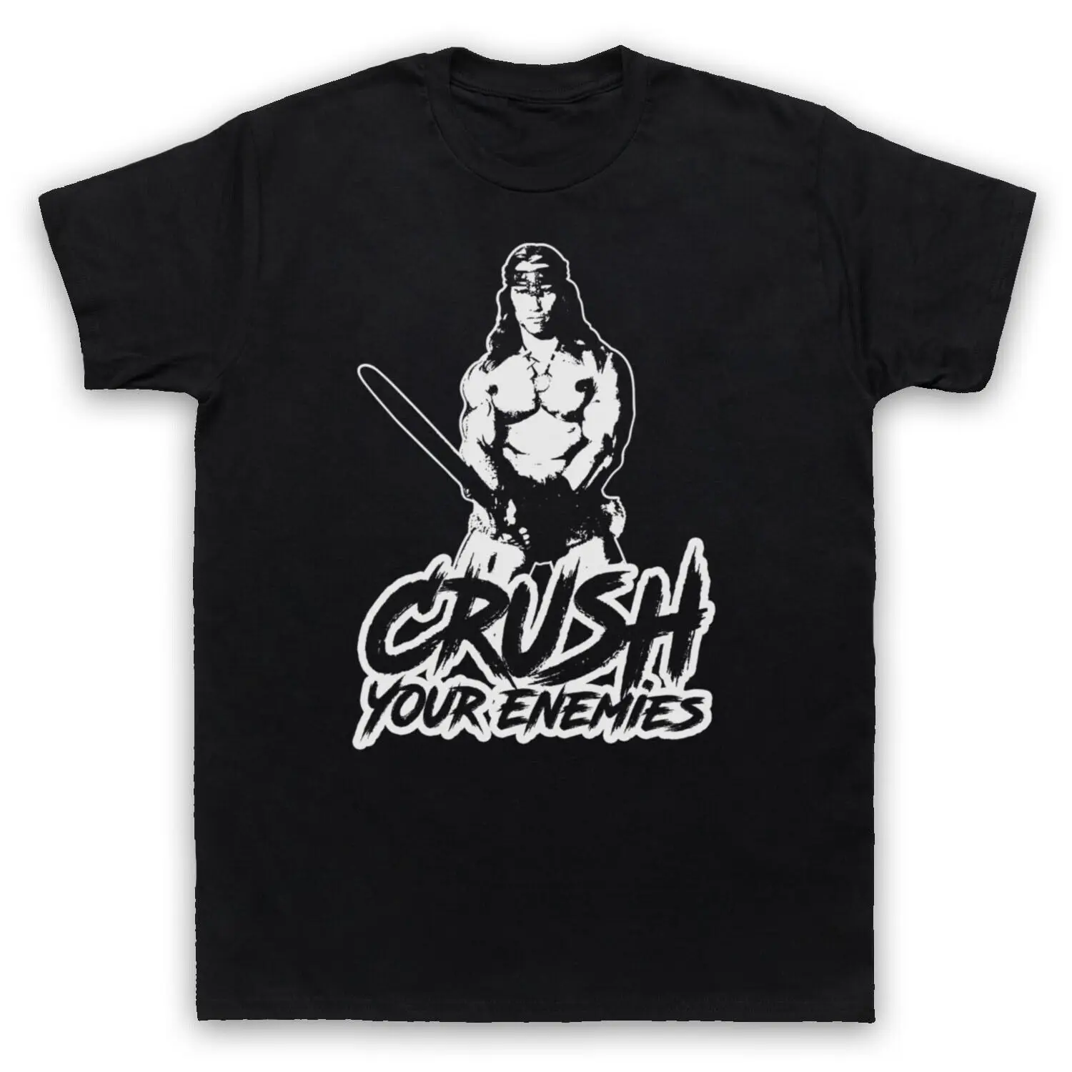 Conan Barbarian Unofficial Crush Your Enemies Arnie Mens Womens T Shirt