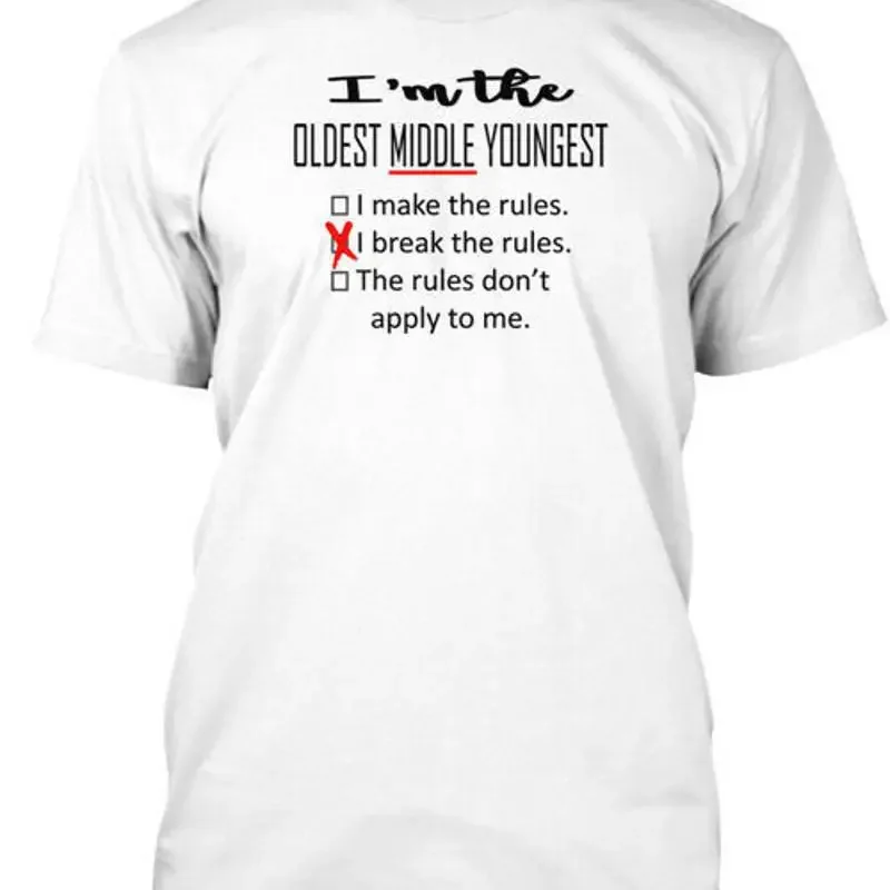 Sibling Rules Middle Im Oldest Youngest I Make T Shirt Made in USA Size S to 5XL