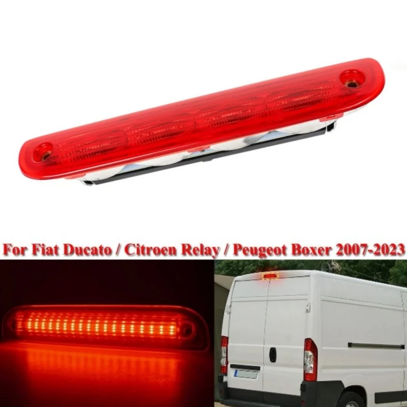 

For Fiat Ducato Citroen Relay Peugeot Boxer 2007-2023 High Brake Light LED Third 3rd Stop Lamp 1340670080 6351Z3 71778547 6351Z4