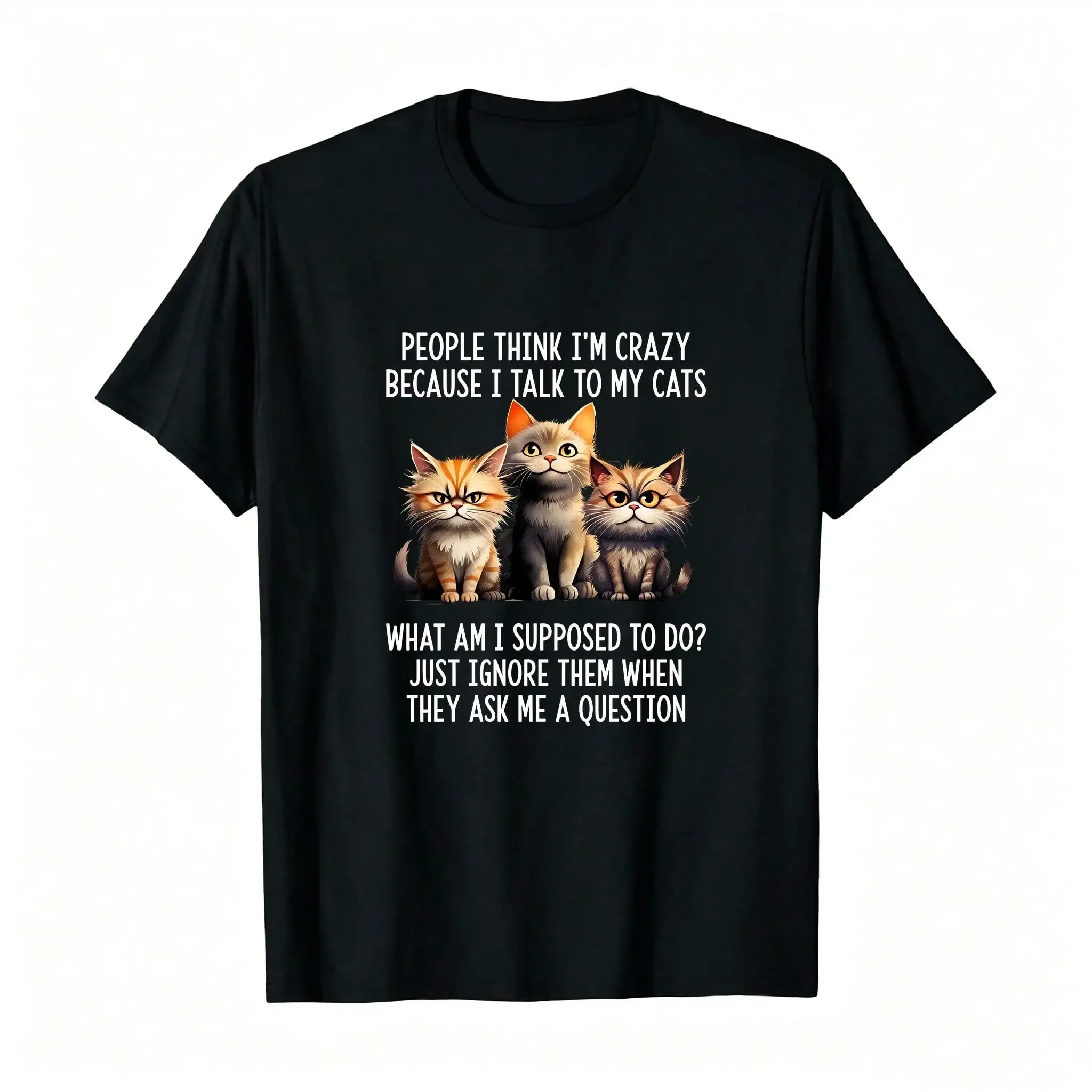 -People Think I'm Crazy Because I Talk To My Cats S Pullovers_,Breathable And Comfortable Short-Sleeved Round-Neck Top, Suitable For All Seasons, Everyday Wear For Women