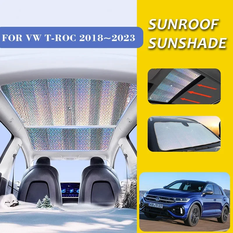 

Sunroof Sunshades for Volkswagen VW T-Roc A11 D11 2018~2023 Anti-UV Heat Insulation Skylight Roof Sun Visor Curtains Accessories