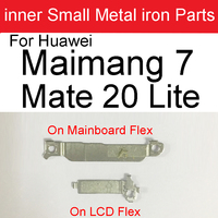 inner Metal iron Parts On LCD Mainboard Flex For Huawei Mate 20 Lite Maimang 7 Small Holder Bracket Shield Plate Repair Parts