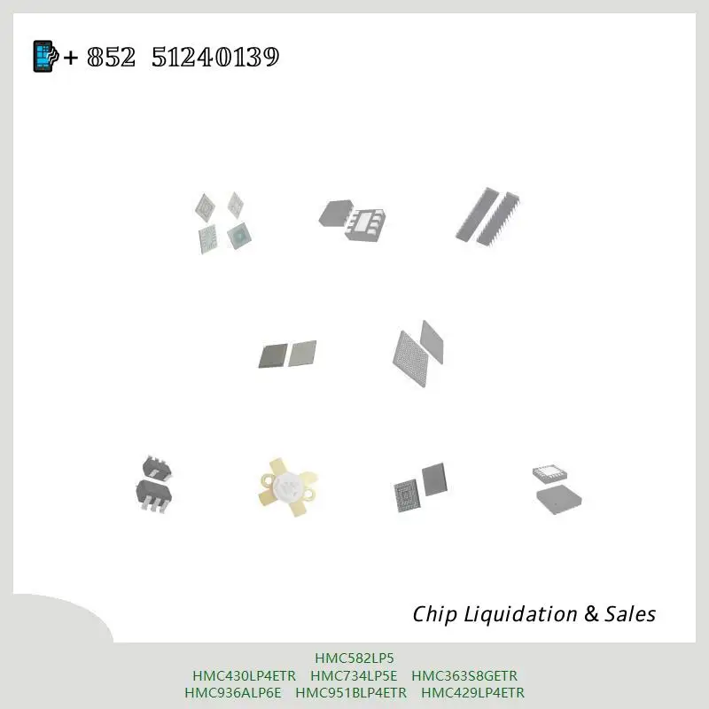 chip-integrated-circuit-chip-mcu-chip-hmc582lp5-hmc430lp4etr-hmc734lp5e-hmc363s8getr-hmc936alp6e-hmc951blp4etr-hmc429lp4etr