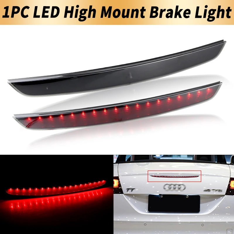 1PC LED High Mount 3rd Third Brake Light Canbus For 2006 2007 2008 2009-2014 Audi TT 8J MK II Tail Stop Warning Fog Strip Lamp