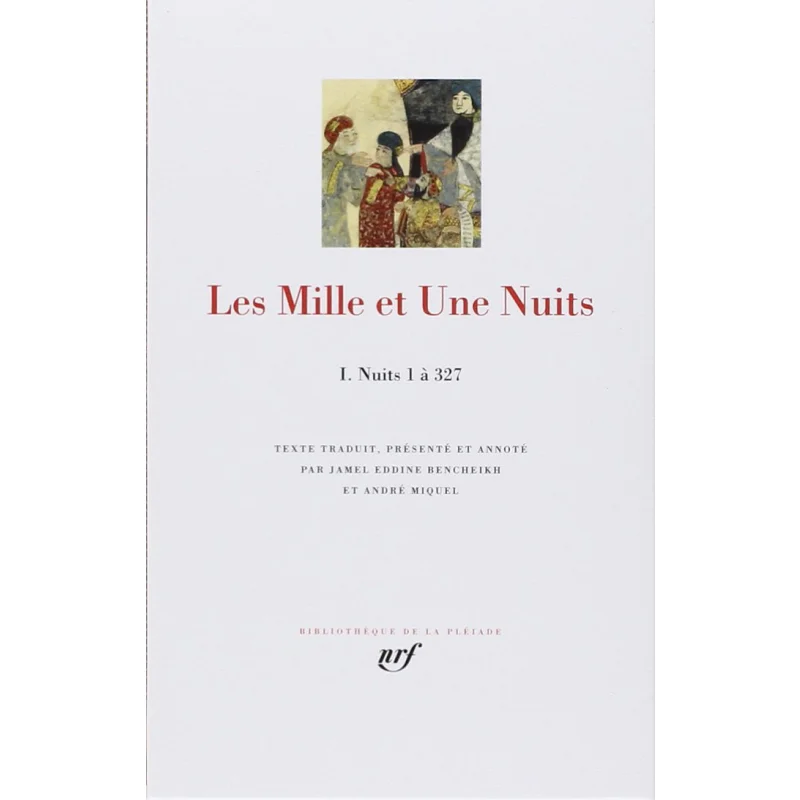The Thousand And One Nights Vol 1 Nights 1 To 327 Collectif Gallimard 9782070114030 Book