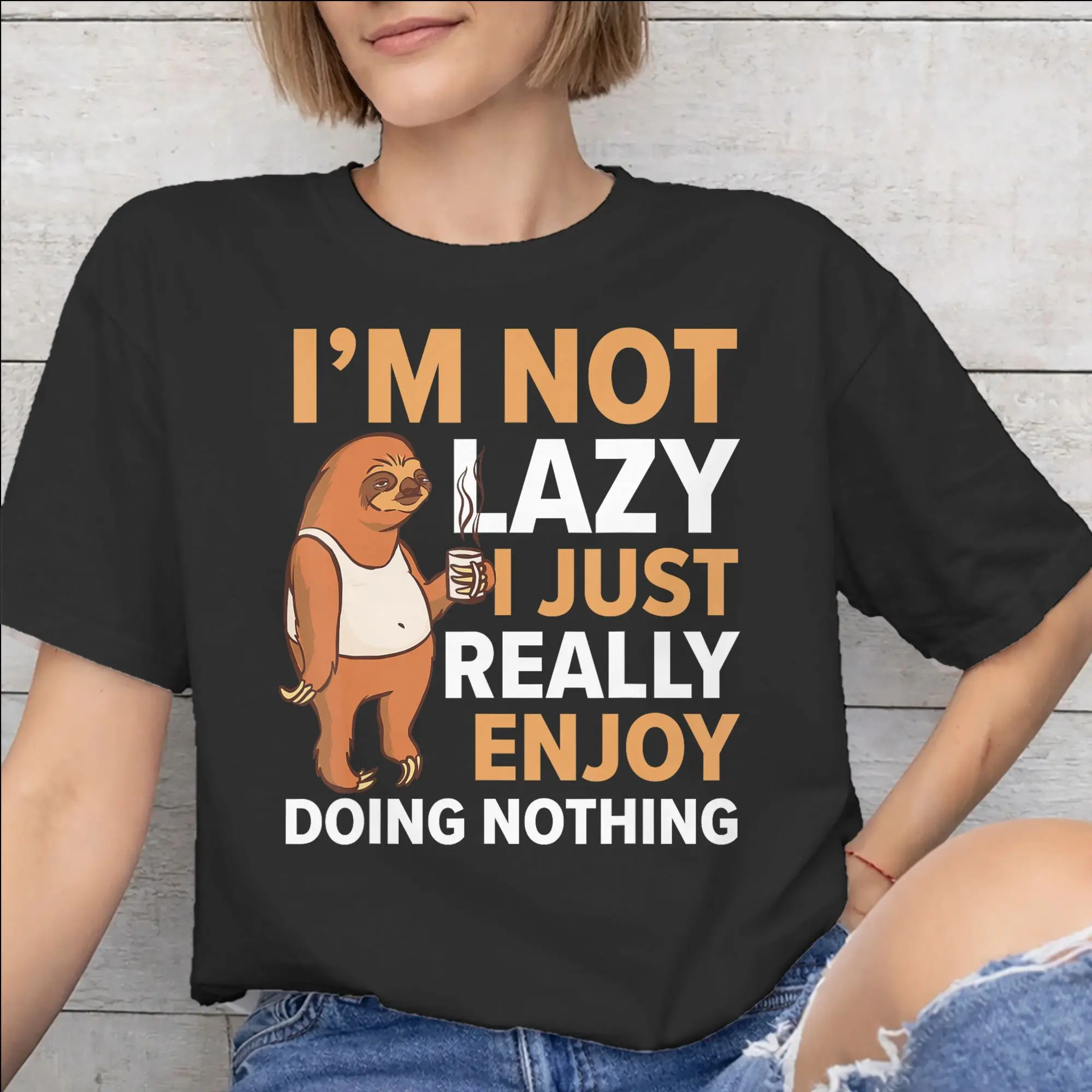 I'm Not Lazy I Just Really Enjoy Doing Nothing Print T Shirt Men Women  Cotton  Tee Shirt Clothing