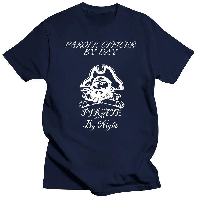 PAROLE OFFICER BY DAY PIRATE BY NIGHT PERSONALISED T SHIRT FUNNY