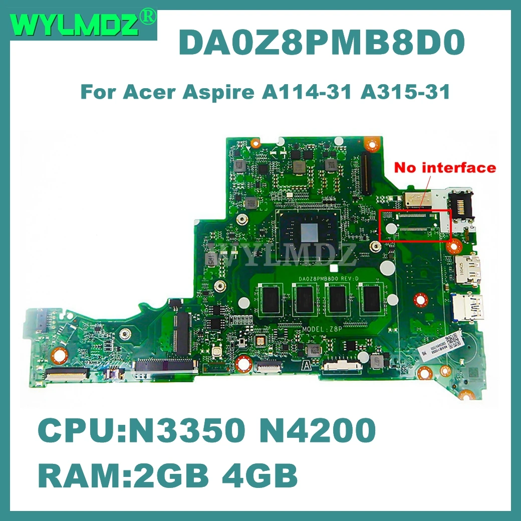 

DA0Z8PMB8D0 With N3350 N3450 N4200 CPU 2GB 4GB-RAM Laptop Motherboard For Acer Aspire A114-31 A315-31 Mainboard 100% Tested OK