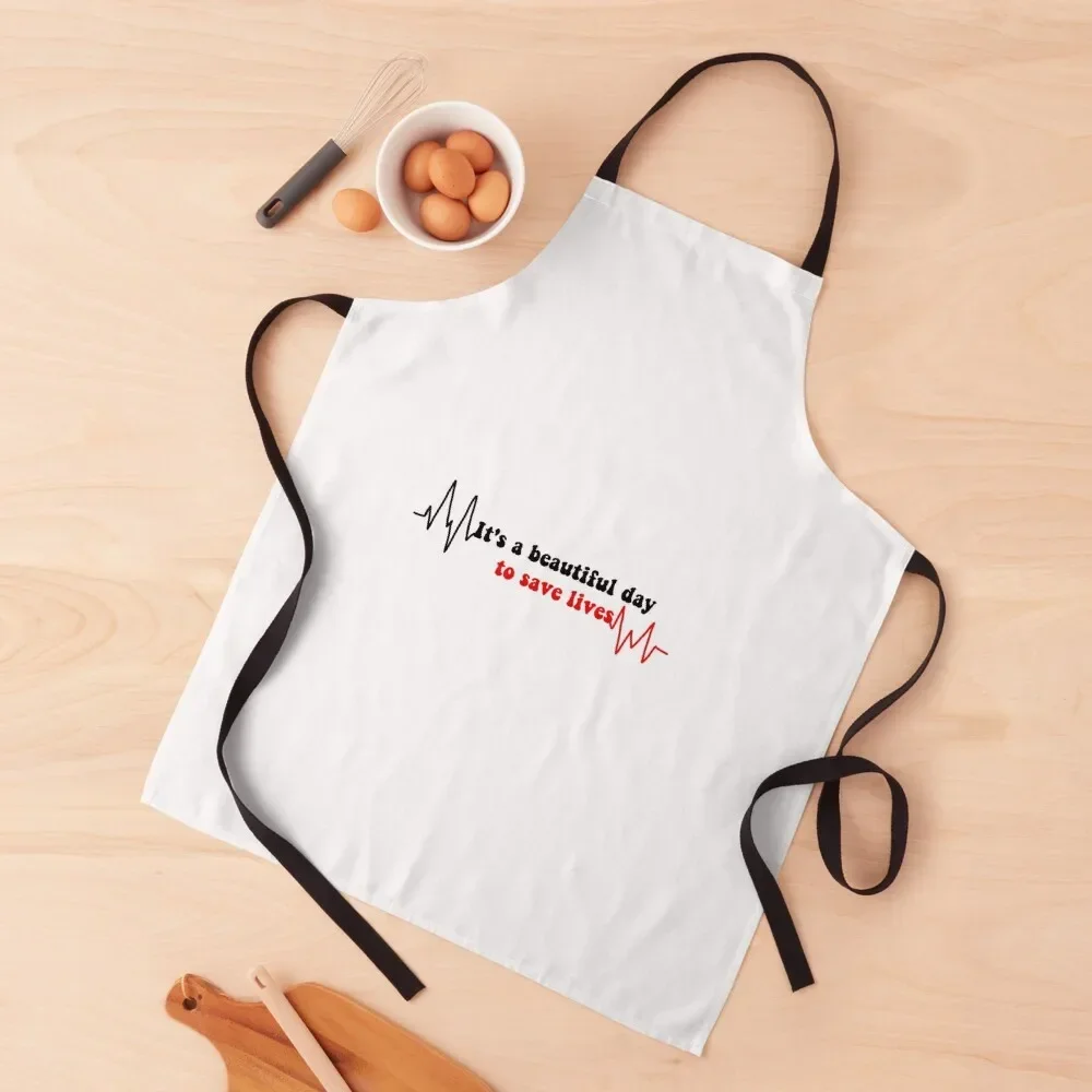 it’s a beautiful day to save lives Apron cookings for women Custom Kitchens Men Apron