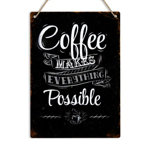 COFFEE MAKES EVERYTHING POSSIBLE Vintage Metal Sign Plaque Home Decor Kitchen