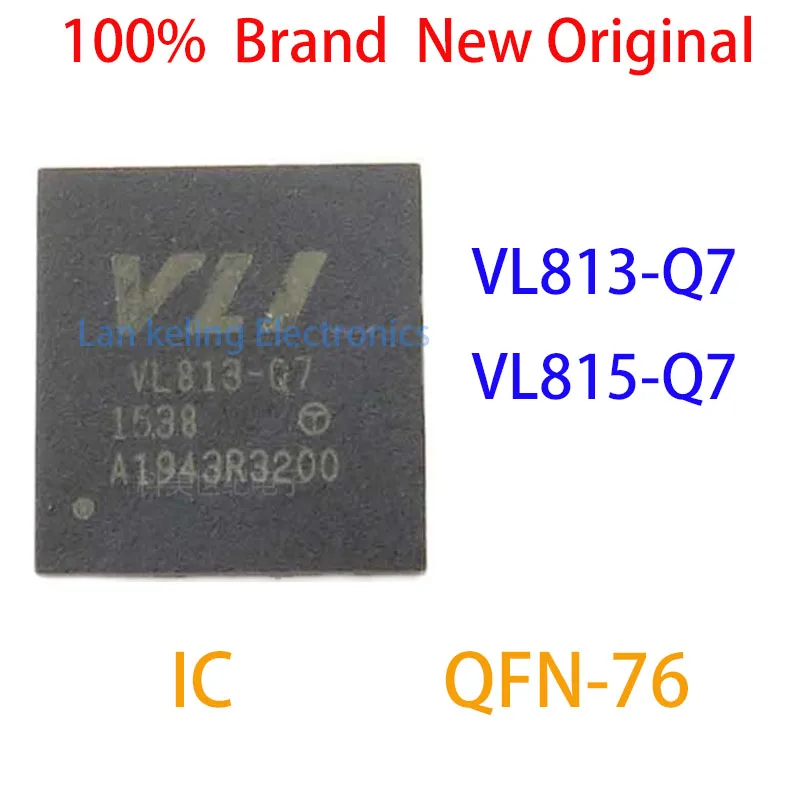 VL813-Q7 VL815-Q7 VL813 VL815 100% a estrenar, Original, IC QFN-76