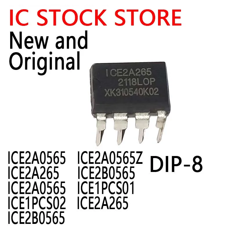 10PCS New and Original DIP-8 ICE2A0565 ICE2A0565Z  ICE2A265 ICE2B0565  ICE2A0565  ICE1PCS01 ICE1PCS02 ICE2A265  ICE2B0565