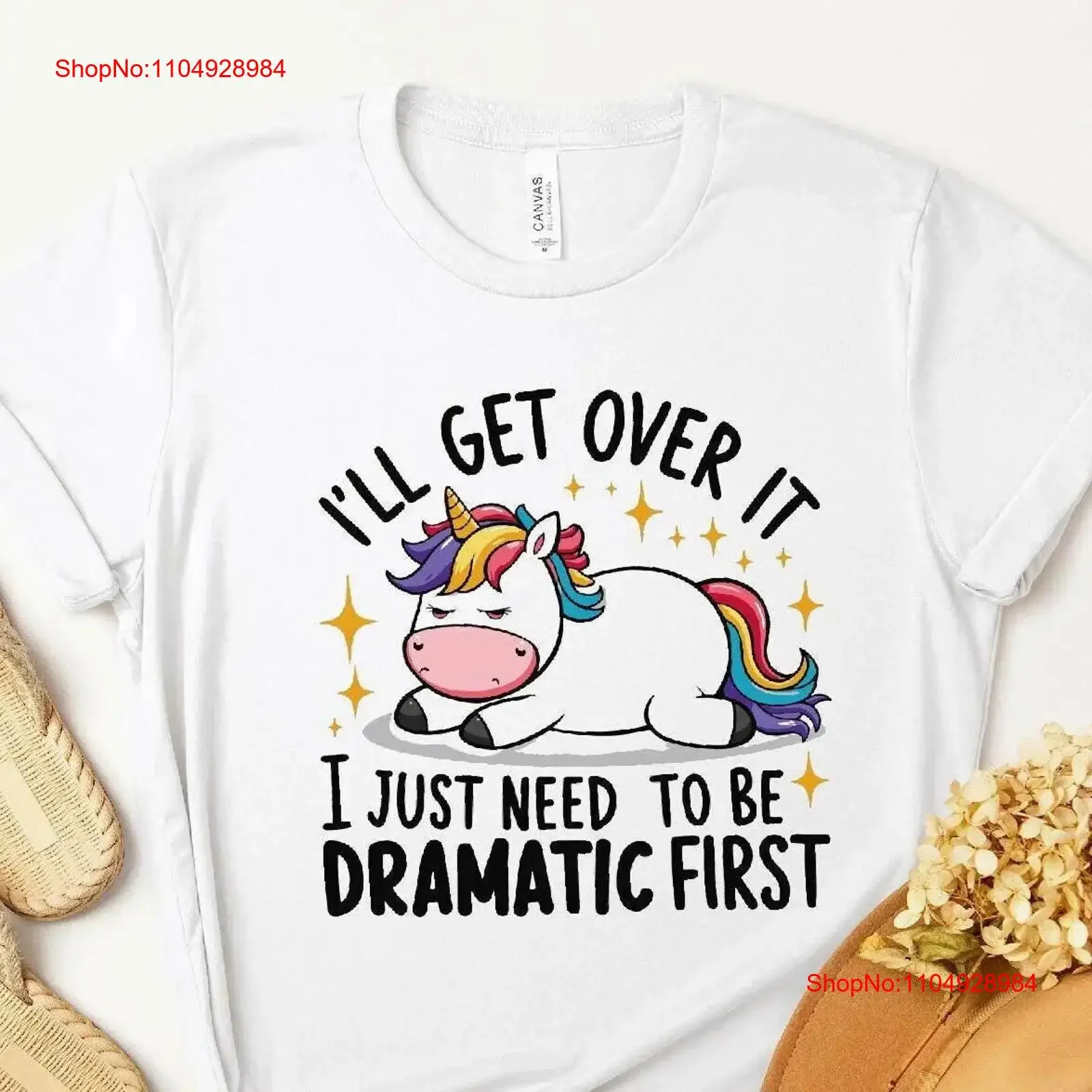

I'll Get Over It I Just Need To Be Dramatic FirsT T Shirt Funny Unicorn SweaT Perfect for Lovers Animal Alike vintage Washed