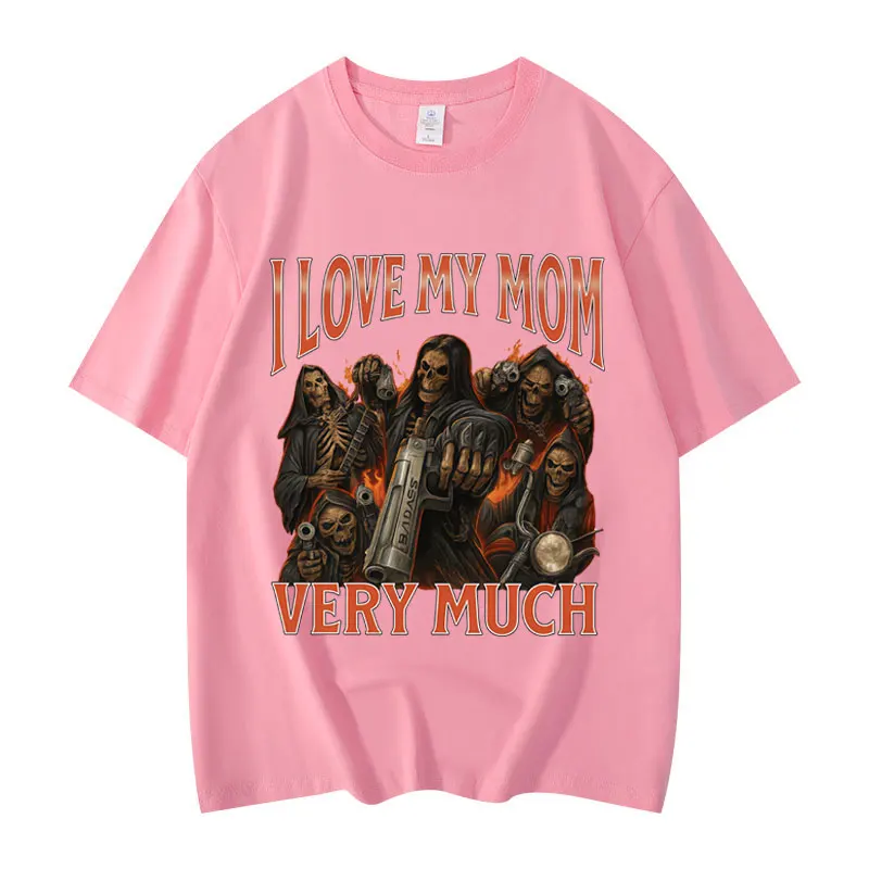أنا أحب أمي كثيرًا مضحك ميمي تي شيرت الرجال النساء القوطية خمر تي شيرتات قصيرة الاكمام موضة عادية المتضخم تي شيرت