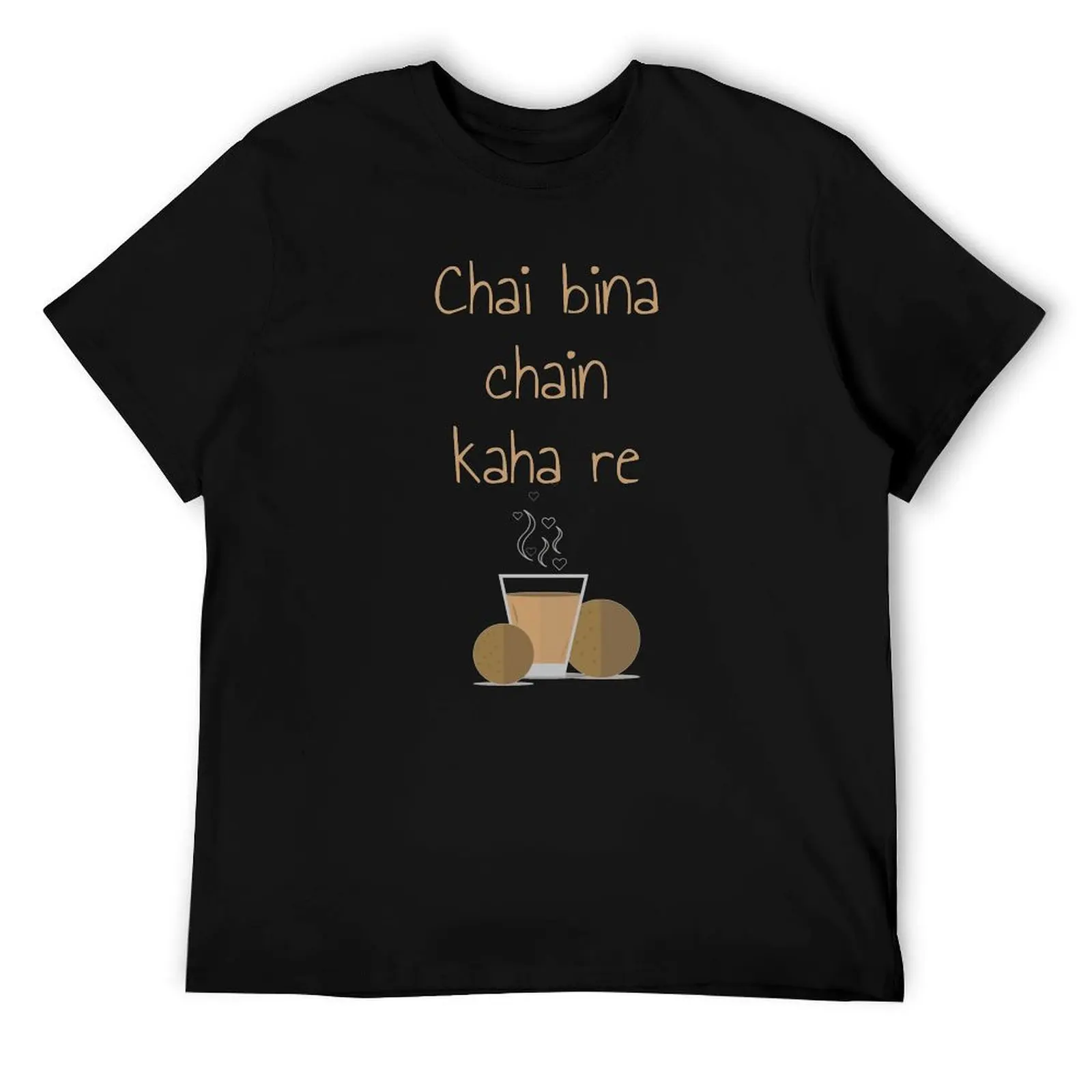 

Chai Bina Chain Kaha Re T-Shirt man t shirts for men man t shirts cotton T-Shirt