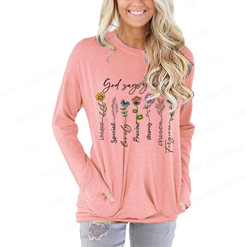 

Autumn Winter Clothing Flower God Says You Are Unique Special Lovely Print Sweatshirt Women Long Sleeve Tops Round Neck Pullover