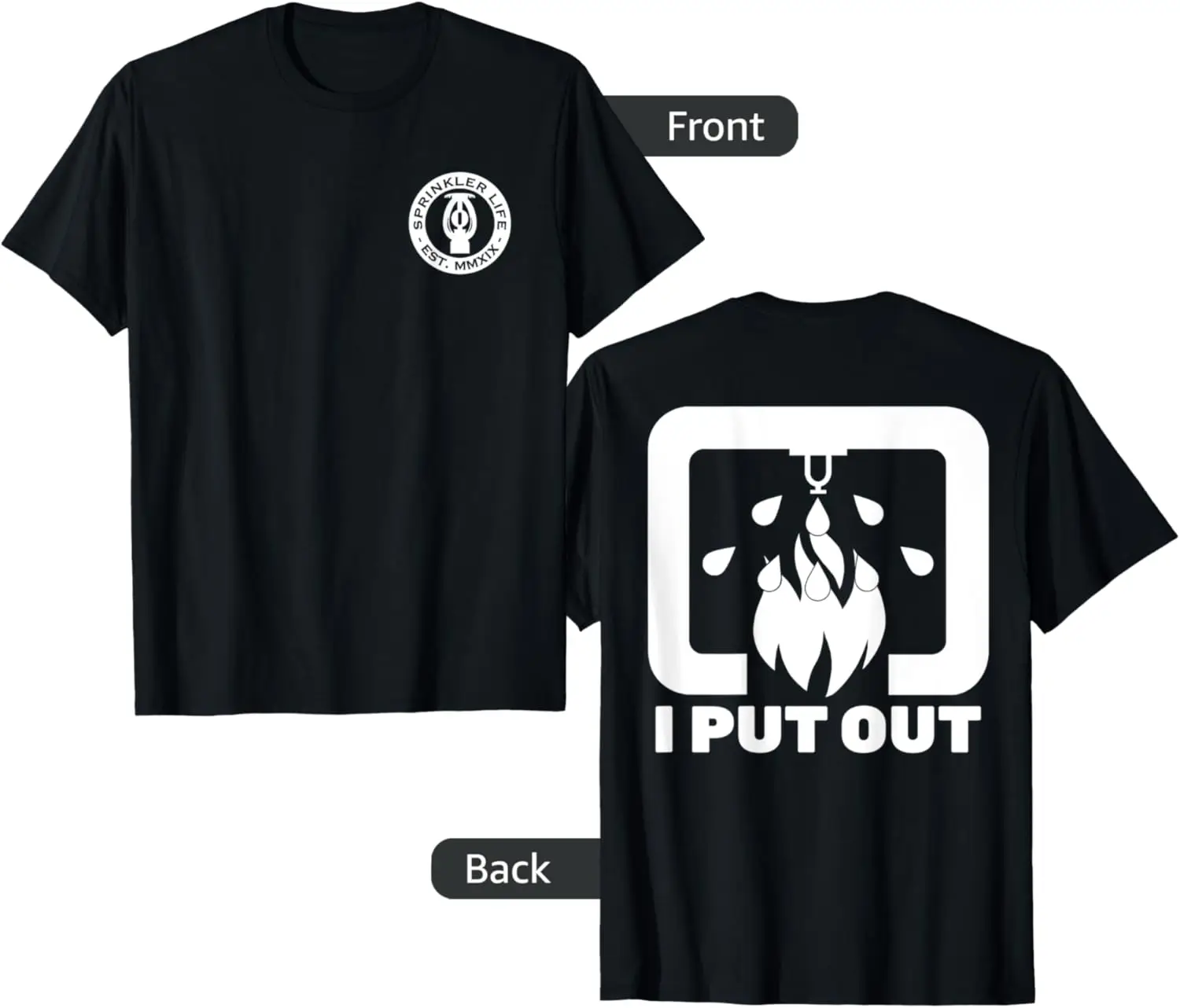 I Put Out Sprinkler Fitter T-Shirt Short Sleeve Tops Tees Cotton Print Tshirts