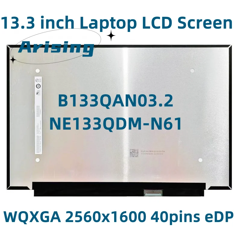 

B133QAN03.2 NE133QDM-N61 13.3 Inch IPS Laptop LCD Screen Display Panel WQXGA 2560x1600 40pins eDP