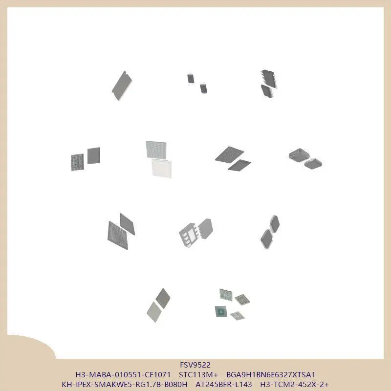 

FSV9522 H3-MABA-010551-CF1071 STC113M+ BGA9H1BN6E6327XTSA1 KH-IPEX-SMAKWE5-RG1.78-B080H AT245BFR-L143 H3-TCM2-452X-2+