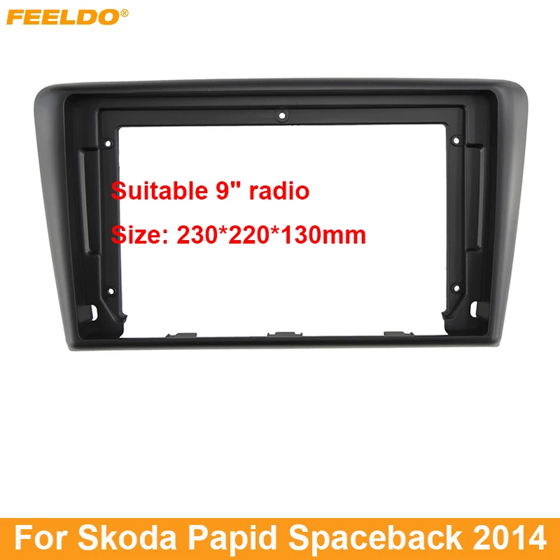 

FEELDO Автомобильная аудиосистема 9-дюймовый адаптер DVD с большим экраном для Skoda Papid Spaceback 2Din Dash Монтажная панель Комплект рамки