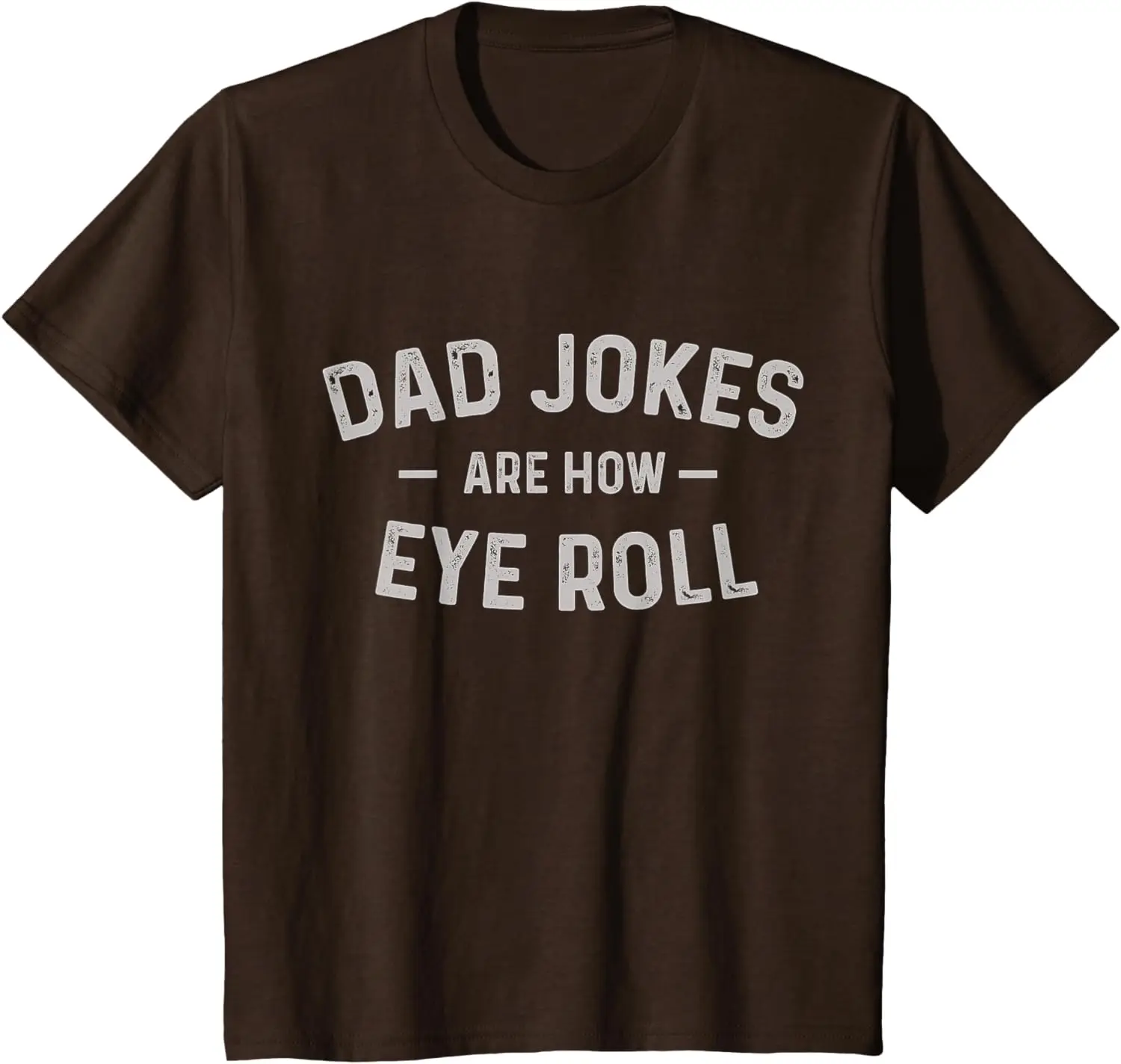 Fathers Day Gift Dad Jokes Are How Eye Roll Funny Vintage T-Shirt