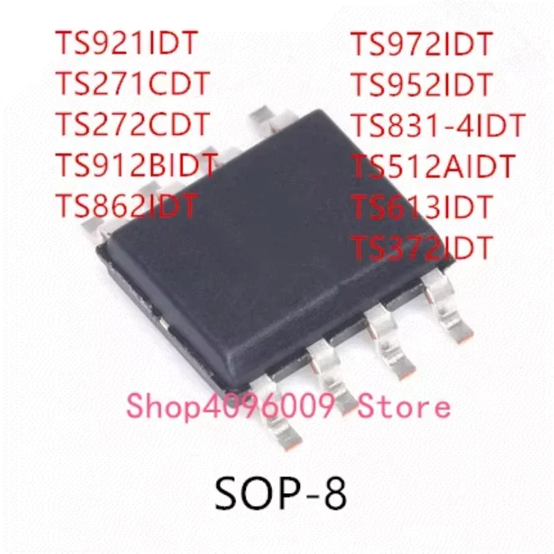 

10 шт. TS921IDT TS271CDT TS272CDT TS912BIDT TS862IDT TS972IDT TS952IDT TS831-4IDT TS512AIDT TS613IDT TS372IDT SOP-8 IC
