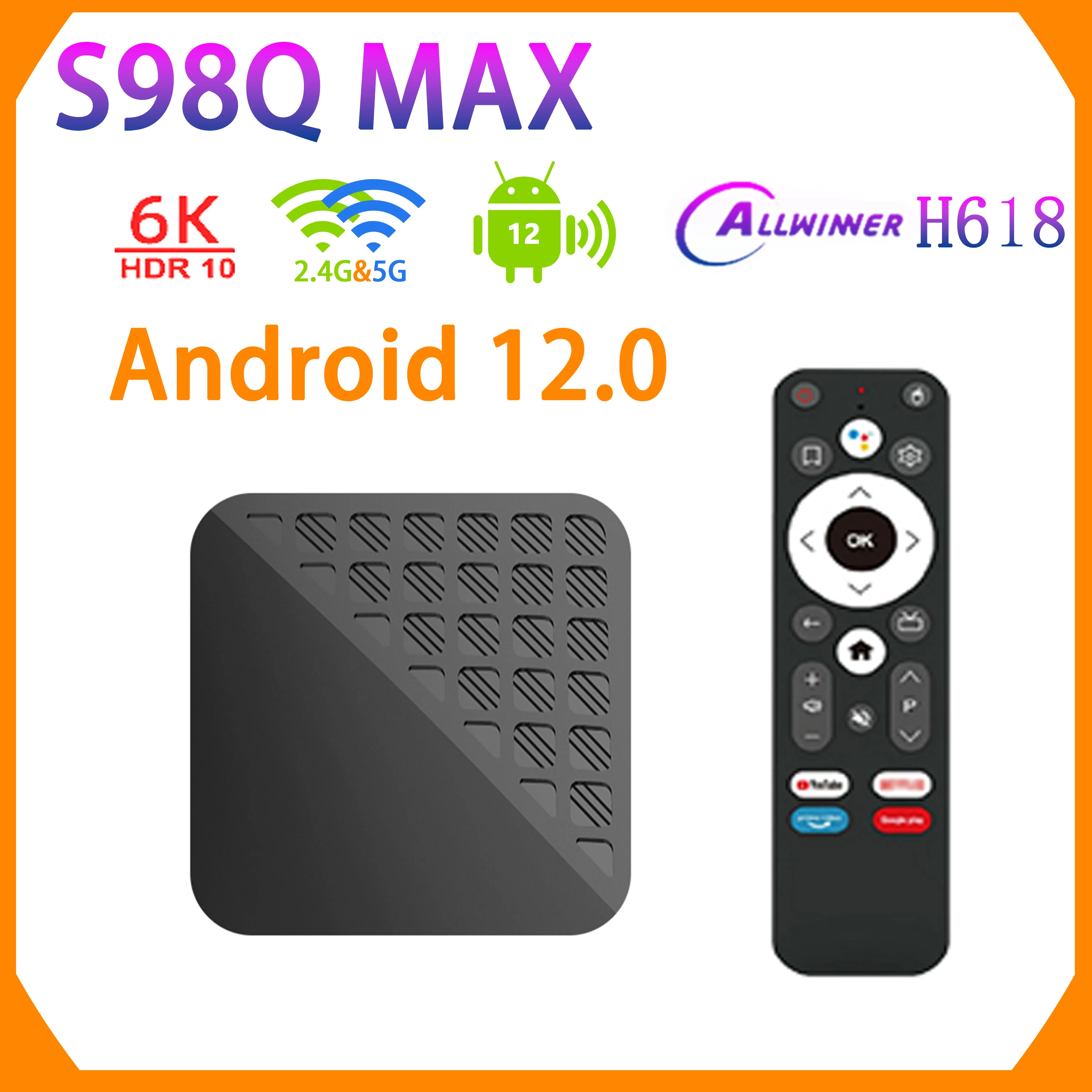 S98Q Max H618 Smart TV Box Android 12 Allwinner Quad Core Cortex A53 Support 6K Video Wifi Google Voice Media Player Set Top Box