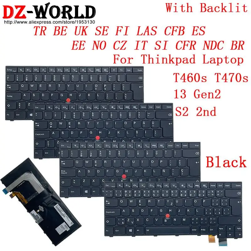 

TR BE UK SE FI LAS CFB ES EE NO CZ IT SI CFR NDC BR Backlight Keyboard for Lenovo Thinkpad 13 Gen2 G2 T460s T470s S2 2nd Laptop