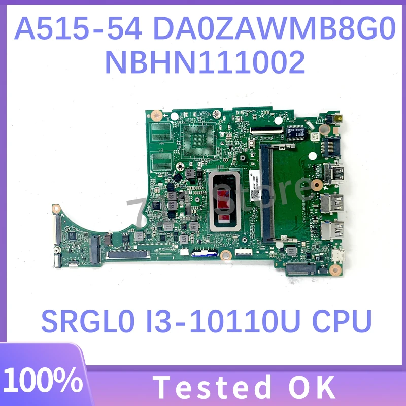 DA0ZAWMB8G0 NBHN111002 Mainboard For ACER Aspire 5 A515-54 Laptop Motherboard With SRGL0 I3-10110U CPU 4GB DDR4 100% Full Tested