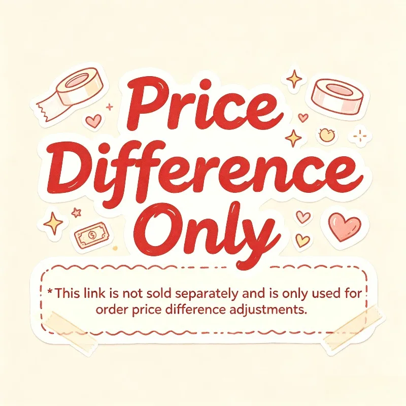 For Price Difference Supplementary Link No Physical Item Only For Extra Payment Custom Order Surcharge