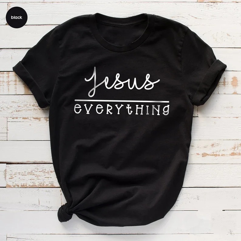 

Christian T Shirt Religious Blessed Bible Verse Jesus Everything Spiritual Tees, Jesus Love Gifts 100% cotton Unisex goth y2k