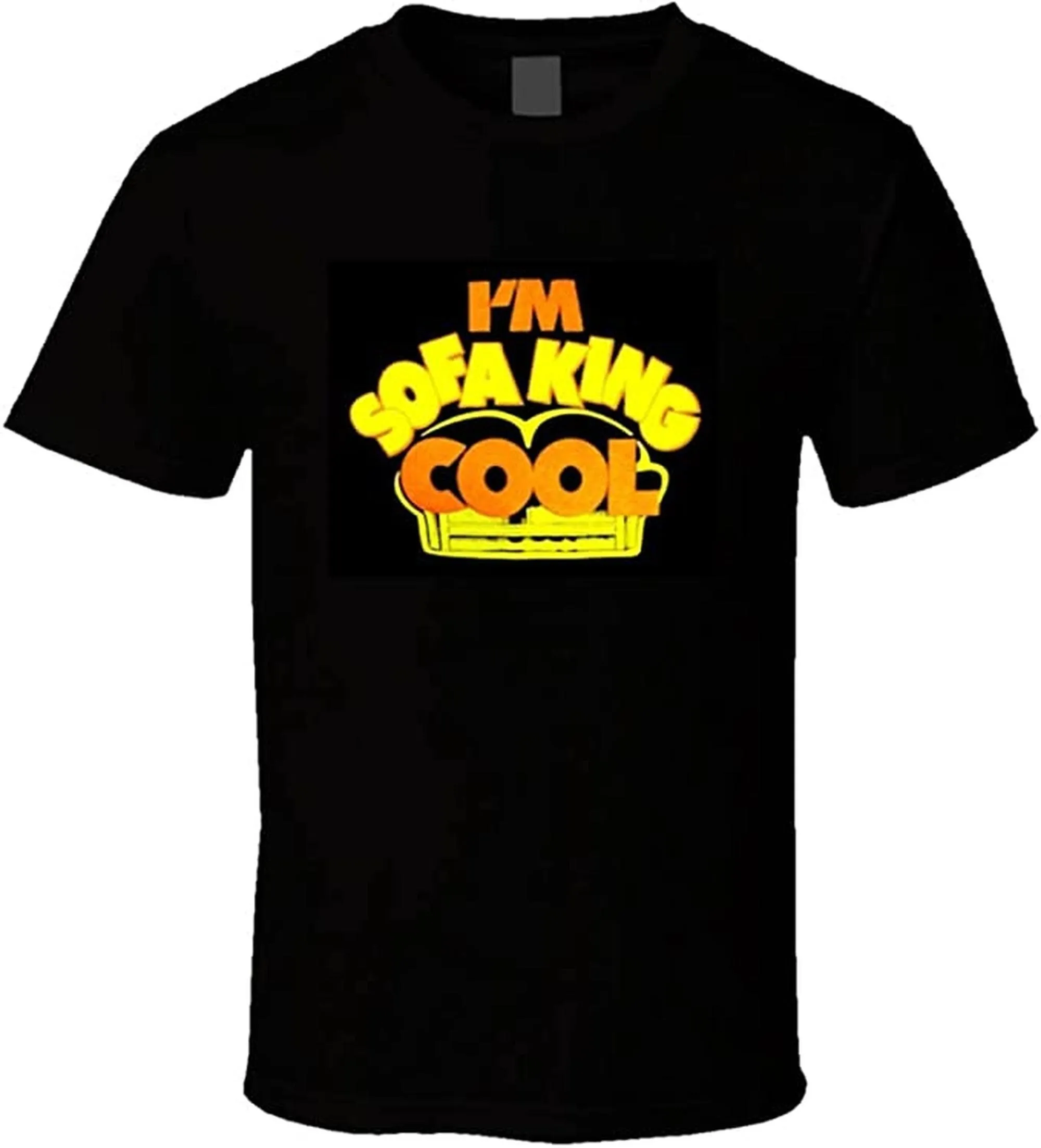 I'm Sofa King Cool Accepted Movie afterfivejewelry T Shirt s and SweaT