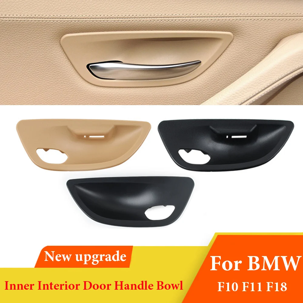 

Left Right Car Interior Inner Door Handle Bowl Cover Trim Replacement Beige Black For BMW 5-Series F10 F11 F18 2010-2017