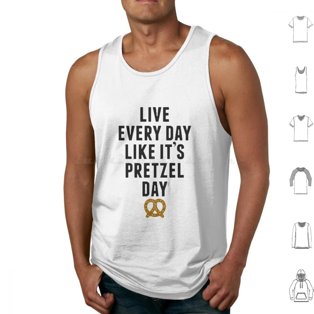 Live Every Day Like It's Pretzel Day Shirt , The Office Shirt Tank Tops Print Cotton The Office Every Day Its Pretzel Day