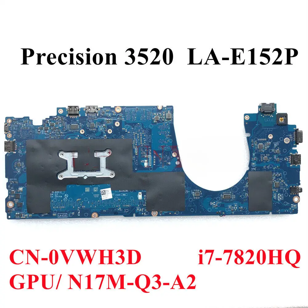 LA-E152P I7-7820HQ M620 2GB For Dell Precision 3520 Mainboard CN-0VWH3D VWH3D