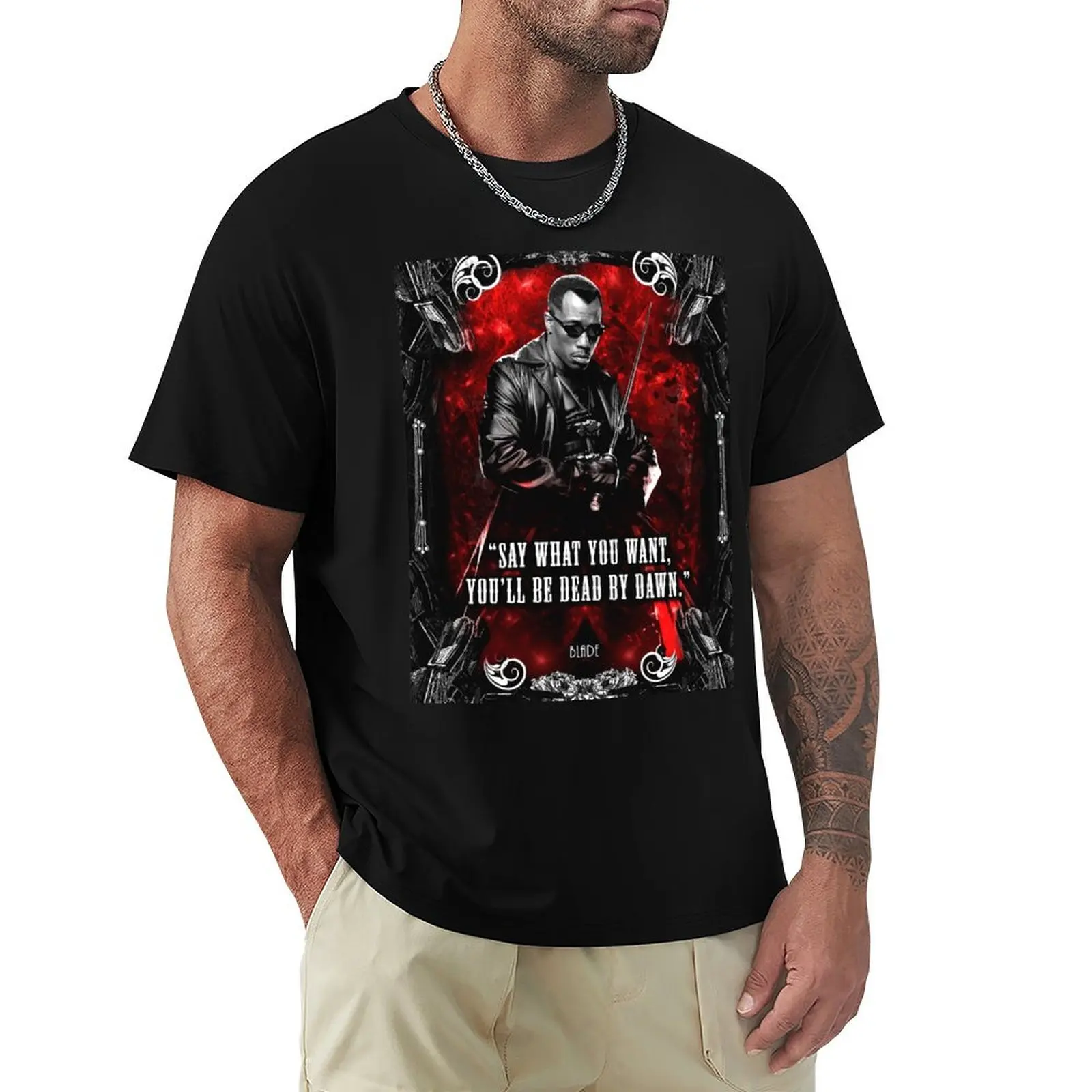 Blade Wesley Snipes quote T-Shirt Plus Size Outdoor Casual Top