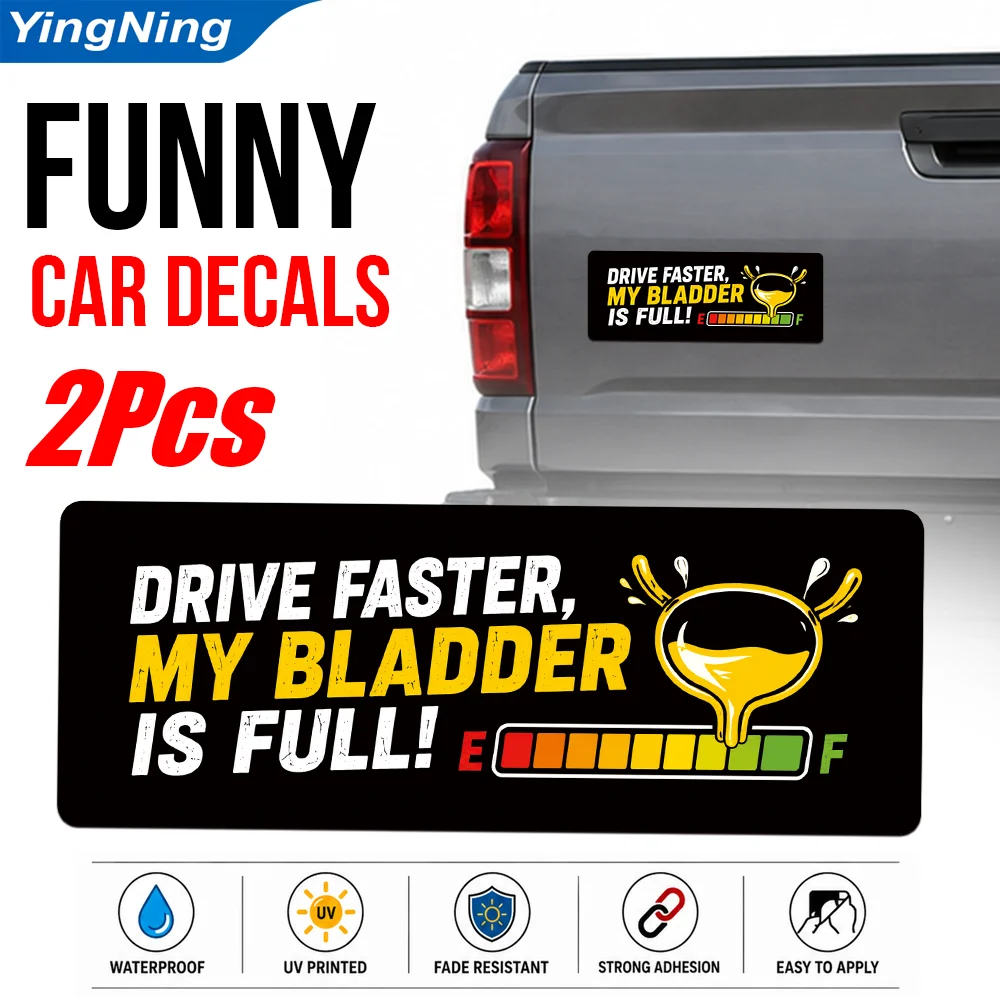 Funny Car Stickers 2Pcs Waterproof Vinyl Car Decals Drive Faster Bladder Full Quote for Bumper Rear Window Cars Trucks SUVs Set