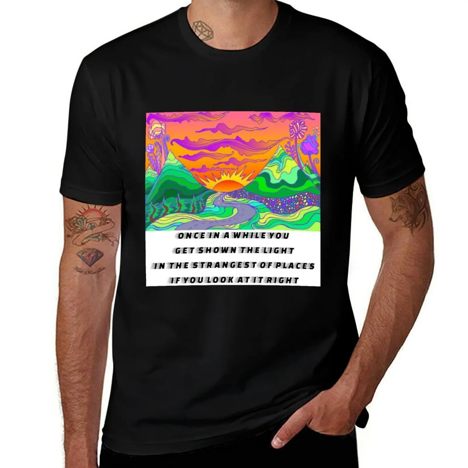 Once in a while you get shown the light T-Shirt Simple Trendy Casual T-Shirt