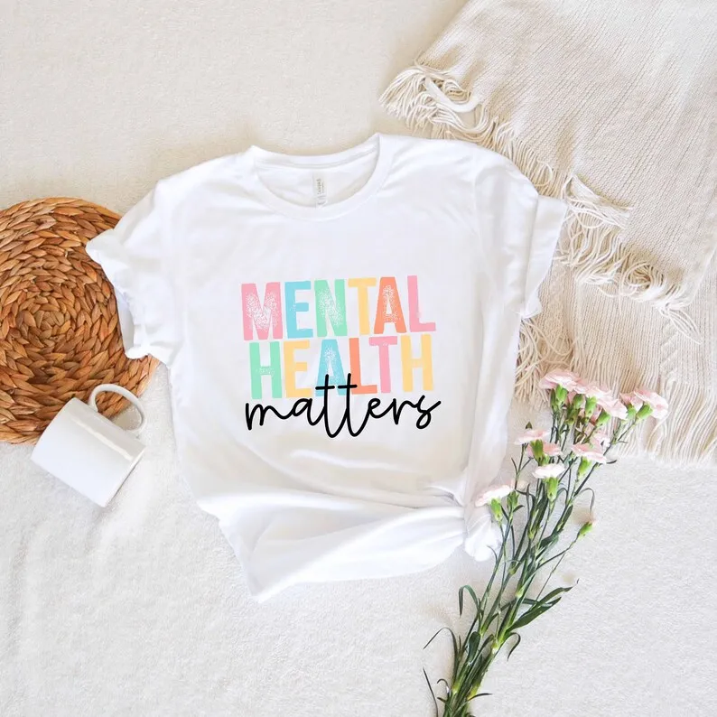 Mental Health TShirt Inspirational Mental Health Awareness Mental Health Short Sleeve Top Tees O Neck 100% cctton Fashion goth