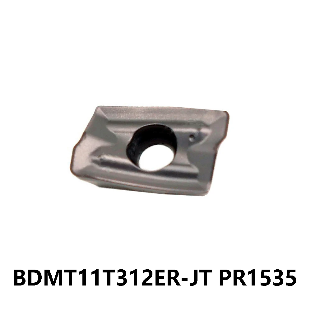 

BDMT11T312ER-JT PR1535 Original BDMT 11T3 11T312 11T312ER BDMT11T3 BDMT11T312 ER JT Milling Blade Carbide Plate Lathe Cutter CNC