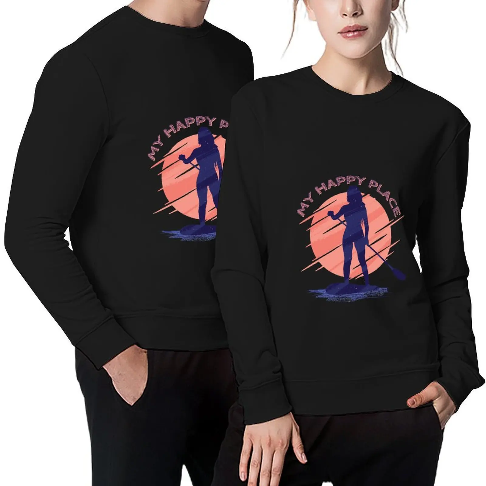 

My Happy Place - Stand Up Paddling SUP Girl gift paddle sport Pullover autumn aesthetic clothing aesthetic sweatshirts