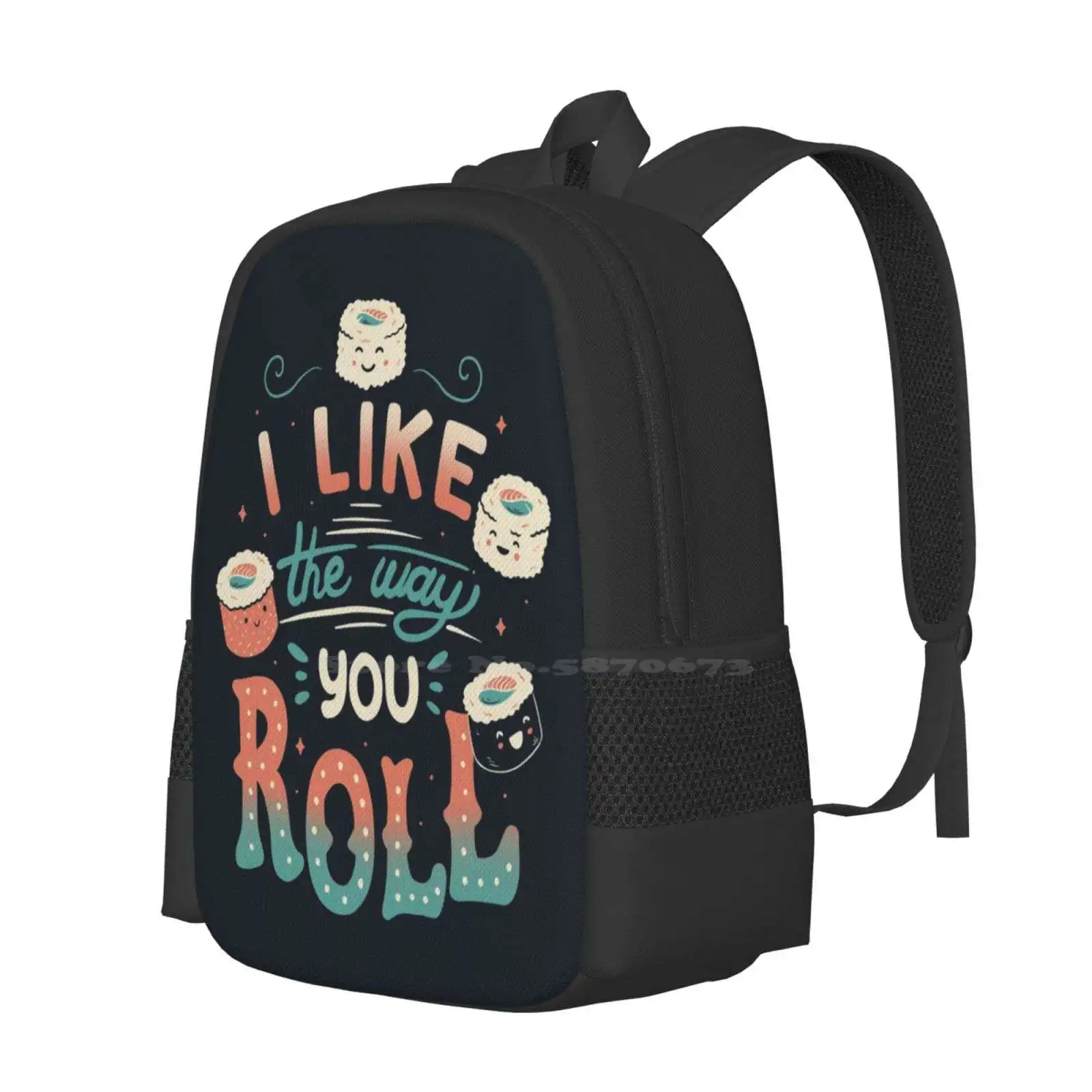 I Like The Way You Roll Hot Sale Schoolbag Backpack Fashion Bags Sushi Lover Fish Japanese Japan Food Roll Sashimi Bento Funny