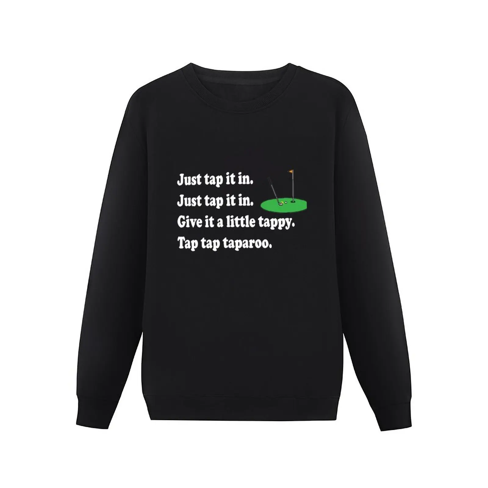 Happy Gilmore Quote - Just Tap It In Pullover Hoodie men's autumn clothes new in sweatshirts